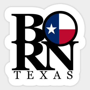 BORN Texas Sticker